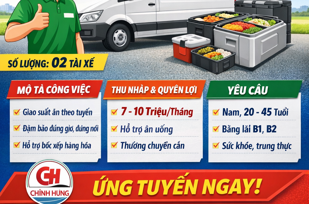 TUYỂN DỤNG TÀI XẾ GIAO SUẤT ĂN CÔNG NGHIỆP – THU NHẬP ỔN ĐỊNH