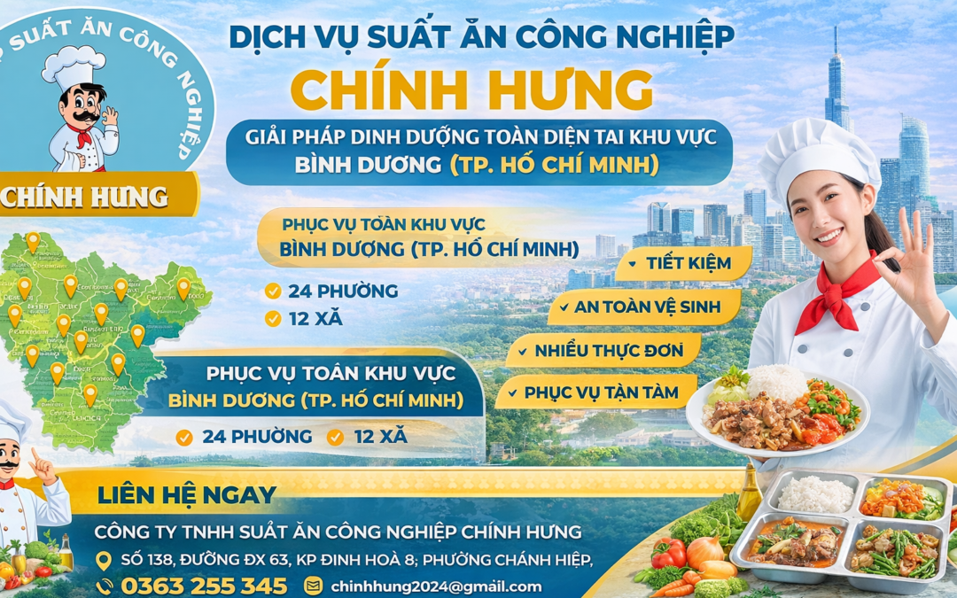 Suất Ăn Công Nghiệp Chính Hưng Tại Bình Dương (Nay Trực Thuộc TP. Hồ Chí Minh)