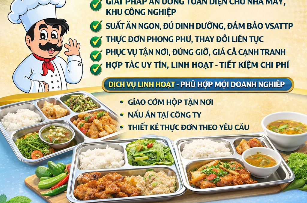 Cung Cấp Suất Ăn Công Nghiệp Tại Thành Phố Mới Tỉnh Bình Dương