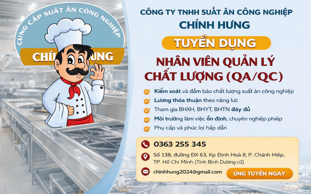 Tuyển Nhân viên Quản lý Chất lượng (QA/QC) – Ngành Suất Ăn Công Nghiệp